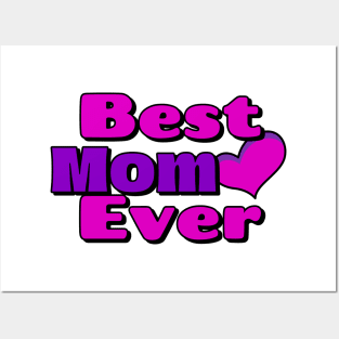 Best Mom Ever Happy Mothers Day Posters and Art